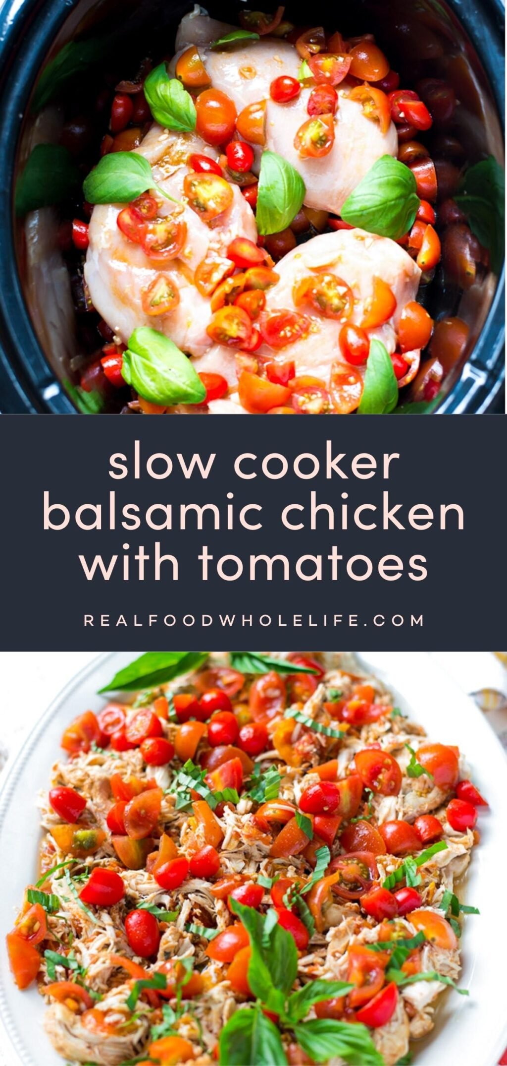 Two images of slow cooker balsamic chicken with tomatoes and basil with a navy background with pink text.