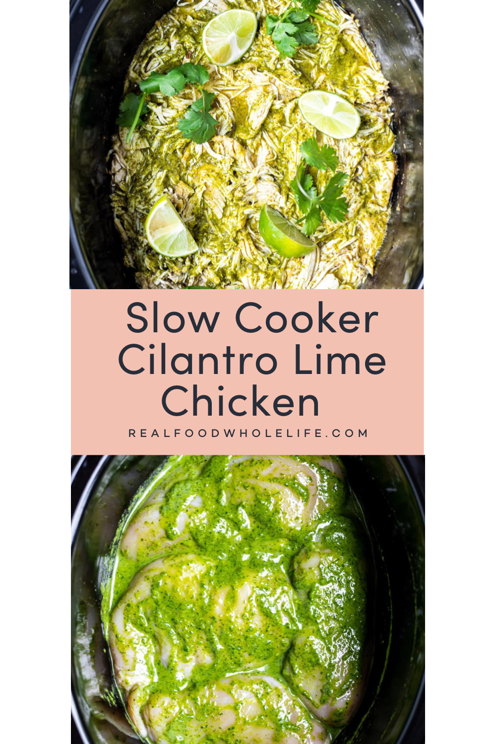 Two images of slow cooker cilantro lime chicken.