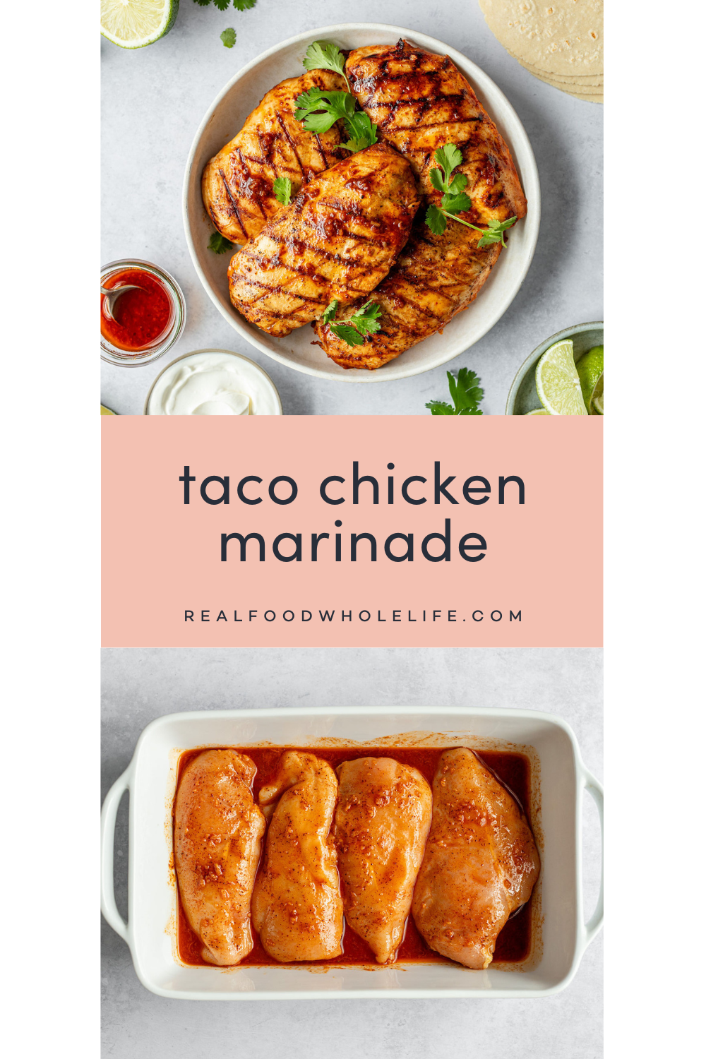 Two image collage with the text "taco chicken marinade" in the middle. The top image is of grilled chicken breast in a bowl. The bottom image is of raw chicken breast in a red-ish marinade inside of a rectangular baking dish.