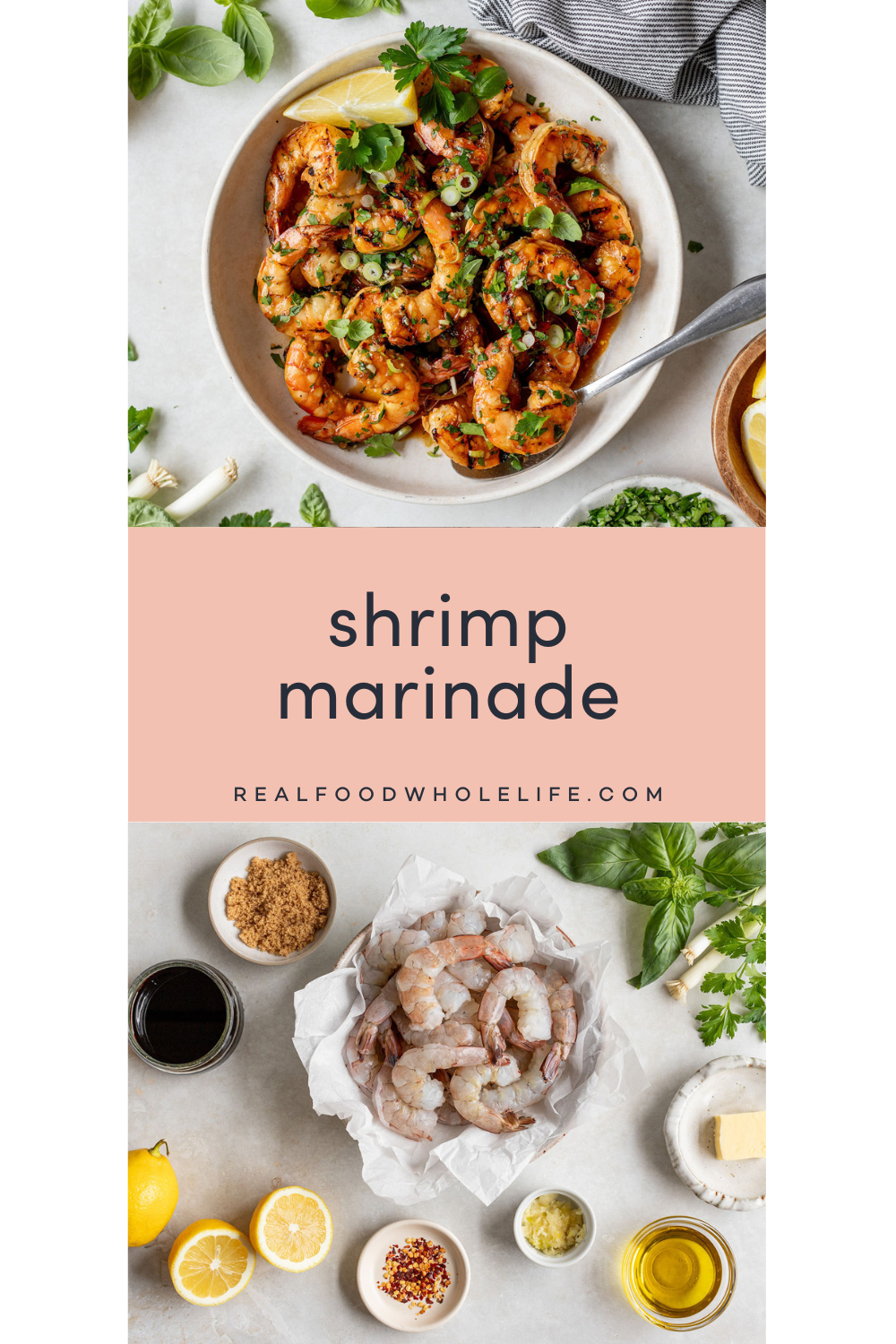 Two image collage with the text "shrimp marinade" in the center. The top image is a round white plate with cooked shrimp topped with chopped cilantro. The bottom image is an array of ingredients including: raw shrimp, oil, sliced lemon, butter, brown sugar, soy sauce, basic, and minced garlic.