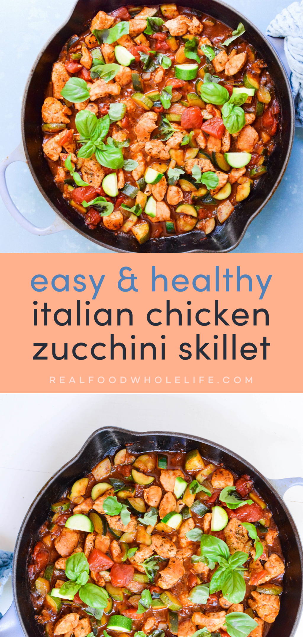 2 image collage with the text: easy & healthy italian chicken zucchini skillet" in the center.