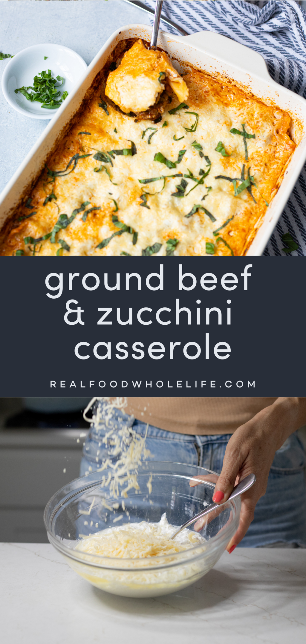 2 image collage with the text: ground beef & zucchini casserole. Top image is of a spoon taking a serving out of a baking dish with a baked casserole. Bottom image is of someone sprinkling shredded cheese into a glass bowl with a creamy mixture.