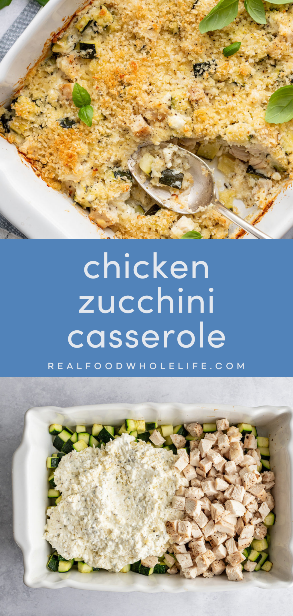 2 image collage with the text: chicken zucchini casserole in the middle. Top image is of a white baking dish with a spoon and a baked casserole of chicken and zucchini. Bottom image is of a white baking dish with diced chicken and zucchini topped with a white sauce.