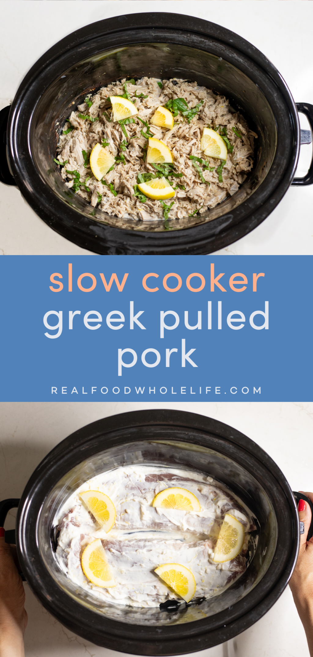 2 image collage with the text: slow cooker greek pulled pork. Top image is a slow cooker with shredded pork topped with lemon slices and fresh herbs. Bottom image is a crockpot with pork tenderloin covered in white sauce and topped with lemon slices.