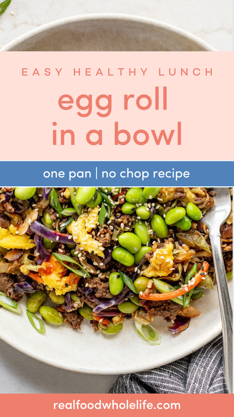 overhead image of a bowl with a asian stir fry with the text "easy healthy lunch, egg roll in a bowl."