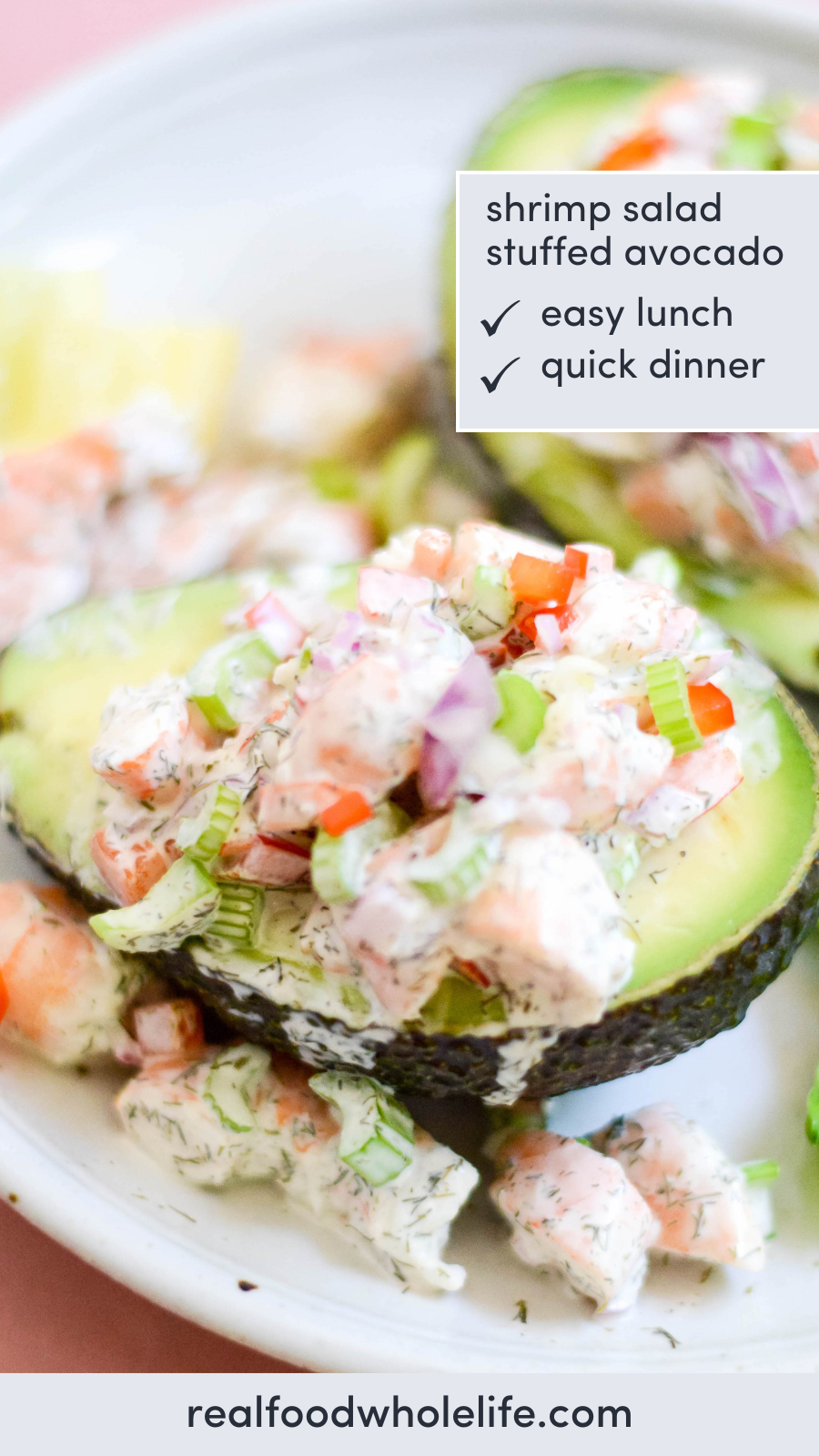 Closeup shot of an avocado half with a creamy shrimp salad on top. Text overlay that read: shrimp salad stuffed avocado, easy lunch.