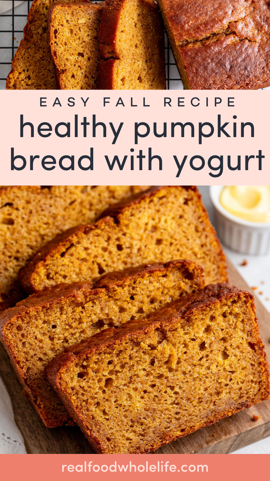 Sliced pumpkin bread with a golden-brown crust is displayed on a cooling rack and a wooden board; text reads healthy pumpkin bread with yogurt.