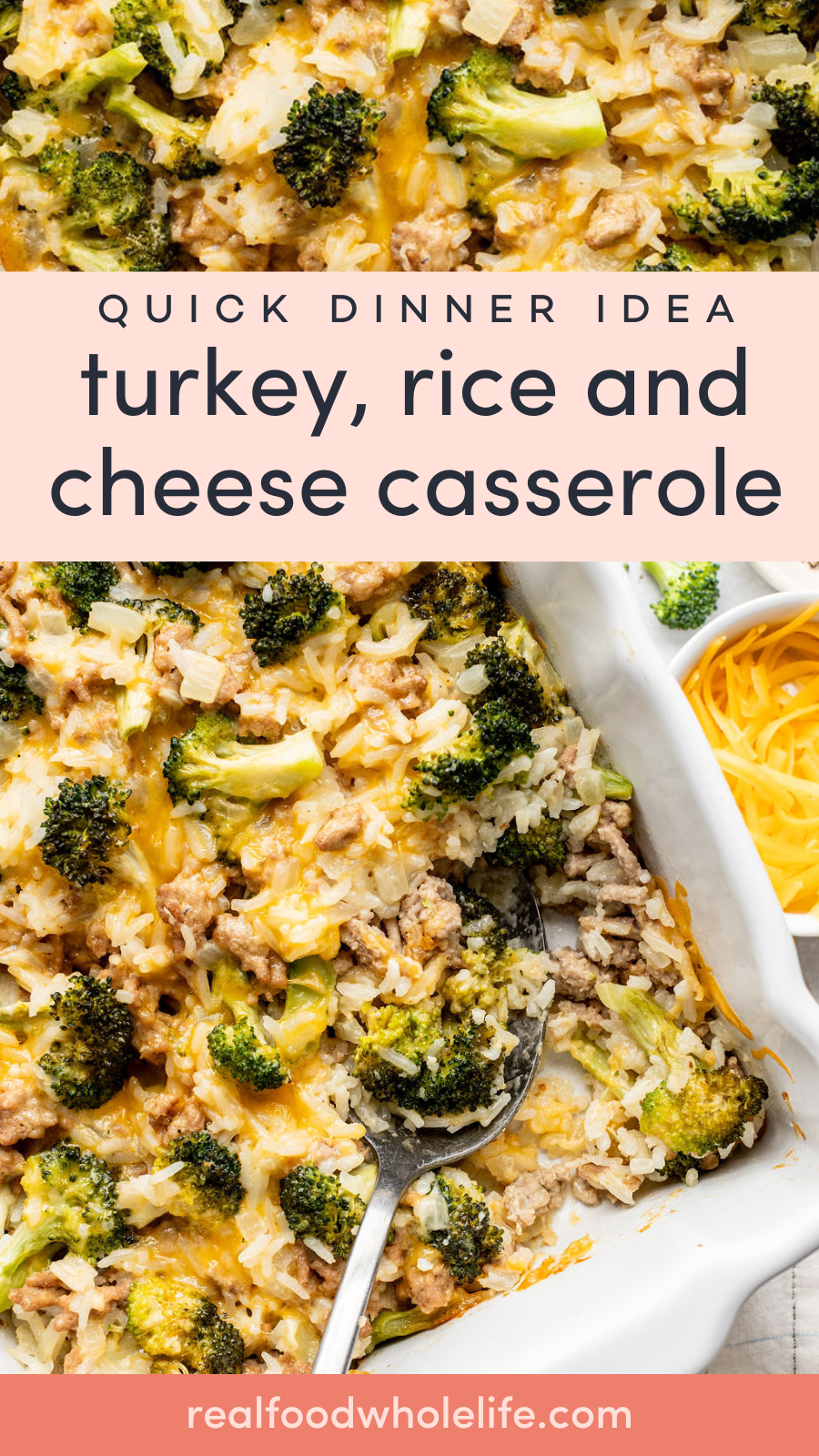 A casserole dish filled with turkey, rice, cheese, and broccoli, with a serving spoon and a side bowl of shredded cheese. Text overlay describes the dish as a quick dinner idea.