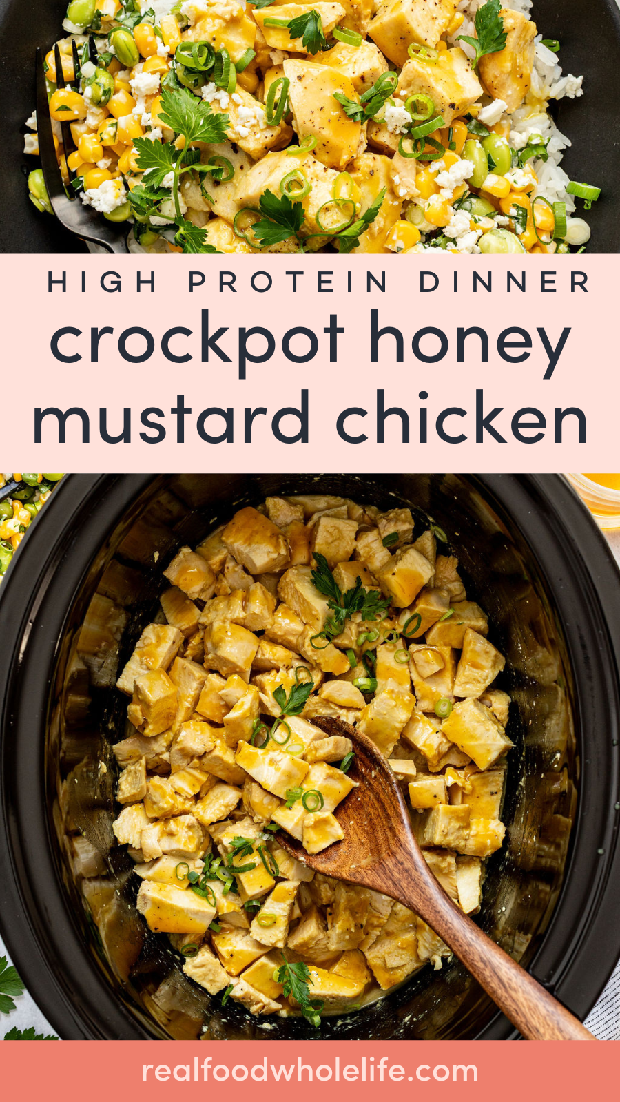 Two images show crockpot honey mustard chicken: one in a serving bowl over rice with corn and herbs, and one in a crockpot with a wooden spoon. Text reads High Protein Dinner.
