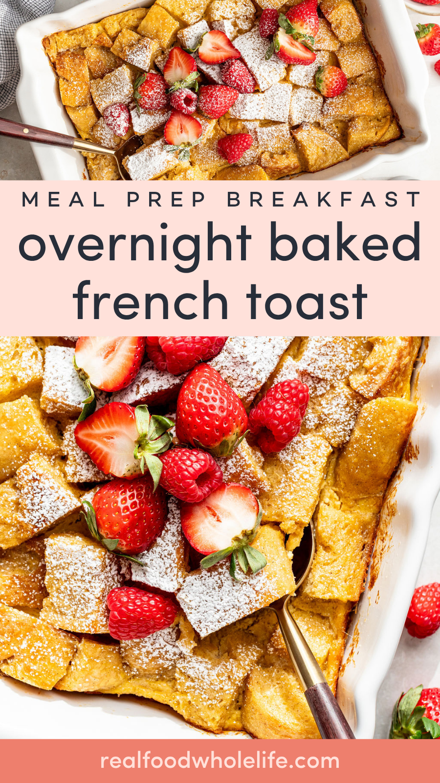 A baking dish of overnight baked French toast topped with powdered sugar and fresh strawberries, accompanied by a serving spatula.