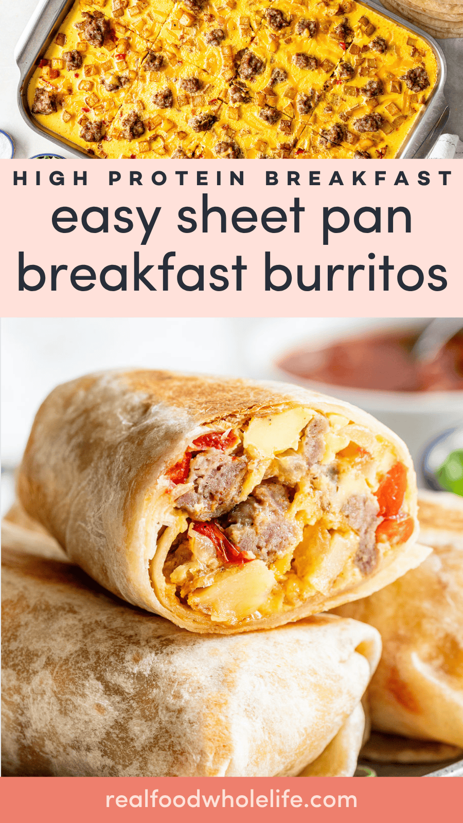 Sheet pan with baked egg, sausage, and potato mixture above close-up of two breakfast burritos, one sliced open to show filling.